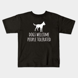 Dogs welcome people tolerated Kids T-Shirt